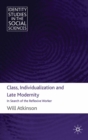Class, Individualization and Late Modernity : In Search of the Reflexive Worker - eBook