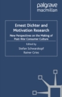 Ernest Dichter and Motivation Research : New Perspectives on the Making of Post-war Consumer Culture - eBook