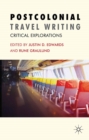 Postcolonial Travel Writing : Critical Explorations - eBook