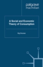 A Social and Economic Theory of Consumption - eBook