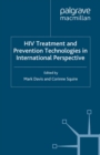 HIV Treatment and Prevention Technologies in International Perspective - eBook