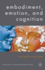 Embodiment, Emotion, and Cognition - eBook