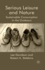 Serious Leisure and Nature : Sustainable Consumption in the Outdoors - eBook