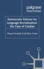 Democratic Policies for Language Revitalisation: The Case of Catalan - eBook