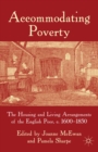Accommodating Poverty : The Housing and Living Arrangements of the English Poor, c. 1600-1850 - eBook