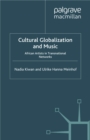 Cultural Globalization and Music : African Artists in Transnational Networks - eBook