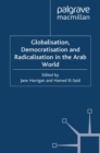 Globalisation, Democratisation and Radicalisation in the Arab World - eBook