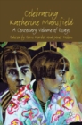 Celebrating Katherine Mansfield : A Centenary Volume of Essays - eBook