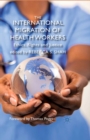 The International Migration of Health Workers : Ethics, Rights and Justice - eBook