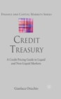 Credit Treasury : A Credit Pricing Guide in Liquid and Non-Liquid Markets - eBook
