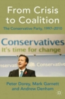 From Crisis to Coalition : The Conservative Party, 1997-2010 - eBook