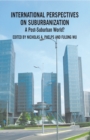 International Perspectives on Suburbanization : A Post-Suburban World? - eBook