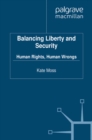 Balancing Liberty and Security : Human Rights, Human Wrongs - eBook