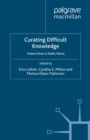 Curating Difficult Knowledge : Violent Pasts in Public Places - eBook