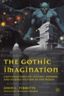 The Gothic Imagination : Conversations on Fantasy, Horror, and Science Fiction in the Media - eBook