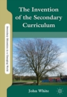 The Invention of the Secondary Curriculum - eBook