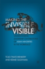 Making the Invisible Visible : Understanding Leadership Contributions of Asian Minorities in the Workplace - eBook