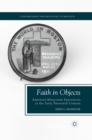 Faith in Objects : American Missionary Expositions in the Early Twentieth Century - eBook