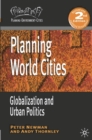 Planning World Cities : Globalization and Urban Politics - eBook