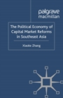 The Political Economy of Capital Market Reforms in Southeast Asia - eBook
