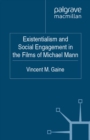 Existentialism and Social Engagement in the Films of Michael Mann - eBook