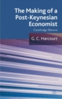 The Making of a Post-Keynesian Economist : Cambridge Harvest - eBook