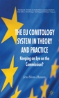 The EU Comitology System in Theory and Practice : Keeping an Eye on the Commission? - eBook