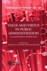 Value and Virtue in Public Administration : A Comparative Perspective - eBook