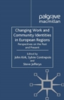 Changing Work and Community Identities in European Regions : Perspectives on the Past and Present - eBook