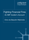 Fighting Financial Fires : An IMF Insider Account - eBook
