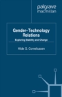 Gender-technology Relations : Exploring Stability and Change - eBook