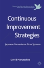 Continuous Improvement Strategies : Japanese Convenience Store Systems - eBook