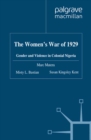 The Women's War of 1929 : Gender and Violence in Colonial Nigeria - eBook