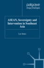 ASEAN, Sovereignty and Intervention in Southeast Asia - eBook