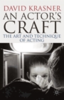 An Actor's Craft : The Art and Technique of Acting - eBook