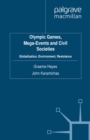 Olympic Games, Mega-Events and Civil Societies : Globalization, Environment, Resistance - eBook