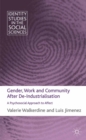 Gender, Work and Community After De-Industrialisation : A Psychosocial Approach to Affect - eBook