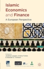 Islamic Economics and Finance : A European Perspective - eBook