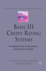 Basel III Credit Rating Systems : An Applied Guide to Quantitative and Qualitative Models - eBook