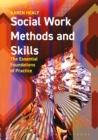 Social Work Methods and Skills : The Essential Foundations of Practice - eBook