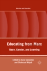 Educating from Marx : Race, Gender, and Learning - eBook