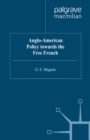 Anglo-American Policy towards the Free French - eBook