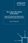 The Counter-Revolution in Revolution : Images of Thermidor and Napoleon at the Time of the Russian Revolution and Civil War - eBook