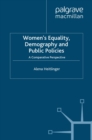 Women's Equality, Demography and Public Policies : A Comparative Perspective - eBook