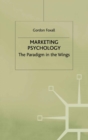 Marketing Psychology : The Paradigm in the Wings - eBook