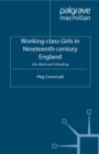 Working-Class Girls in Nineteenth-Century England : Life, Work and Schooling - eBook