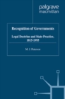 Recognition of Governments : Legal Doctrine and State Practice, 1815-1995 - eBook