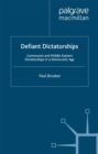Defiant Dictatorships : Communist and Middle-Eastern Dictatorships in a Democratic Age - eBook