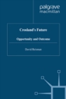 Crosland's Future : Opportunity and Outcome - eBook