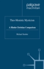 Theo-Monistic Mysticism : A Hindu-Christian Comparison - eBook